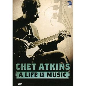 Chet Atkins: A Life in Music  DVD